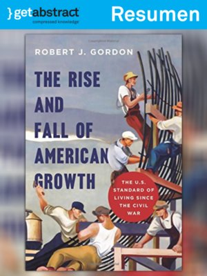 cover image of El ascenso y la caída del crecimiento estadounidense (resumen)